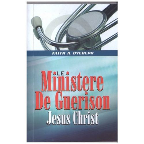 Le Ministere De Guerison JESUS CHRIST