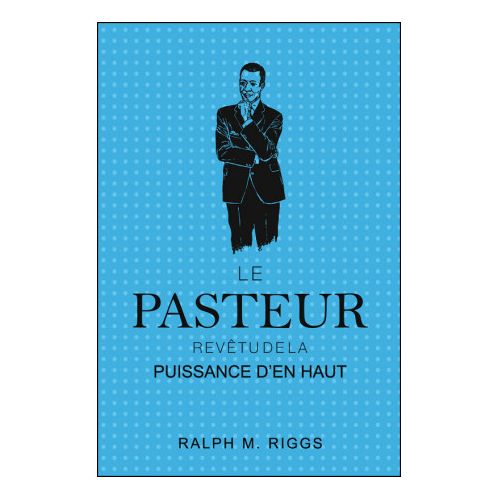 Le Pasteur Revêtu De La Puissance D'en Haut