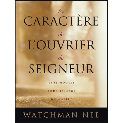 Le Caractre De Louvrier Du Seigneur
