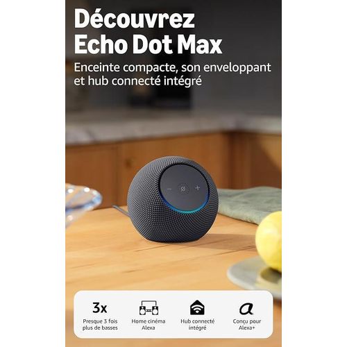 Echo Dot Max (nouvelle génération) : enceinte avec son qui emplit la pièce et hub connecté intégré, Graphite, avec accès anticipé à Alexa+