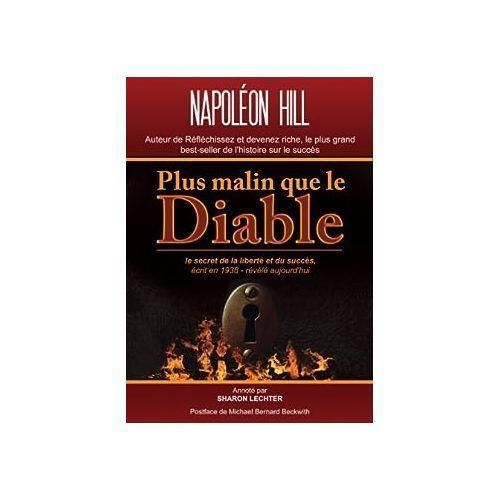 Plus Malin que le Diable – Vers la Liberté et le Succès – Napoleon Hill