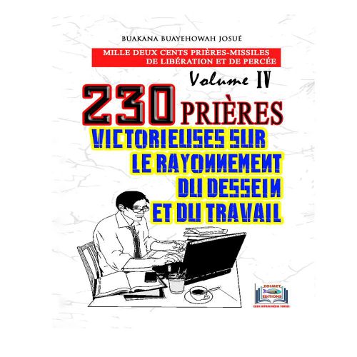 230 Prières victorieuses sur le rayonnement du dessein et du travail