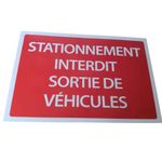 La Plaque   STATIONNEMENT INTERDIT/ SORTIE DE VEHICULES - Polypropylène