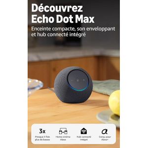 Amazon  Echo Dot Max (nouvelle génération) : enceinte avec son qui emplit la pièce et hub connecté intégré, Graphite, avec accès anticipé à Alexa+