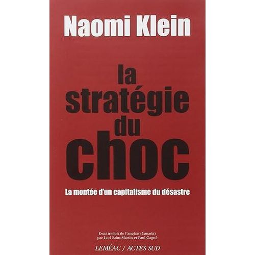 La Stratégie du choc: Montée d’un capitalisme du désastre – Naomi Klein