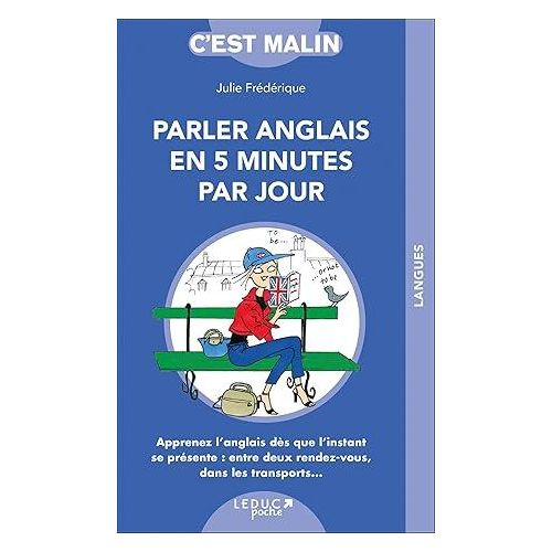 Parler anglais en cinq minutes par jour - de Julie Frédérique